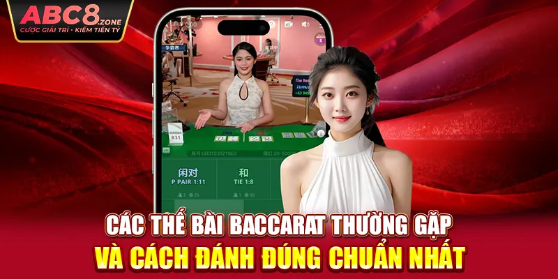 cac-the-bai-baccarat-thuong-gap-va-cach-danh-dung-chuan-nhat