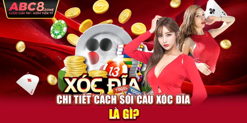 chi-tiet-cach-soi-cau-xoc-dia-la-gi-