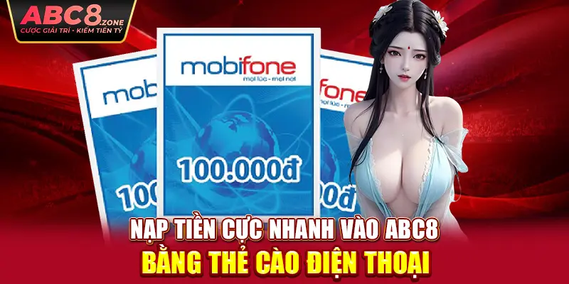 nap-tien-cuc-nhanh-vao-abc8-bang-the-cao-dien-thoai