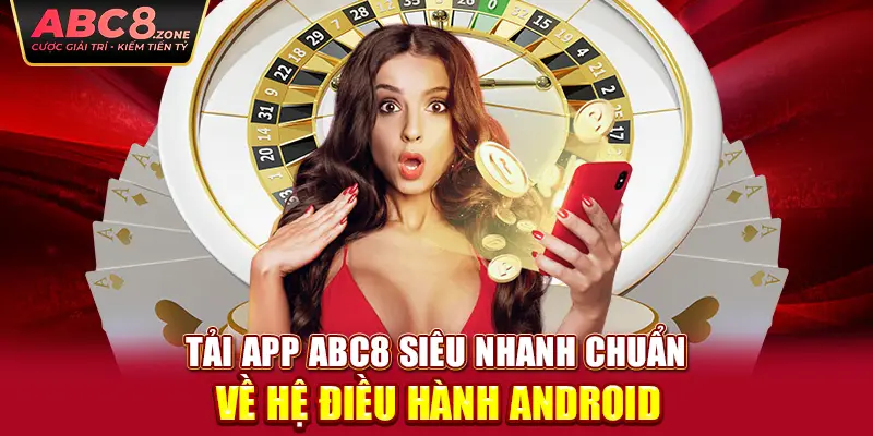 tai-app-abc8-sieu-nhanh-chuan-ve-he-dieu-hanh-android