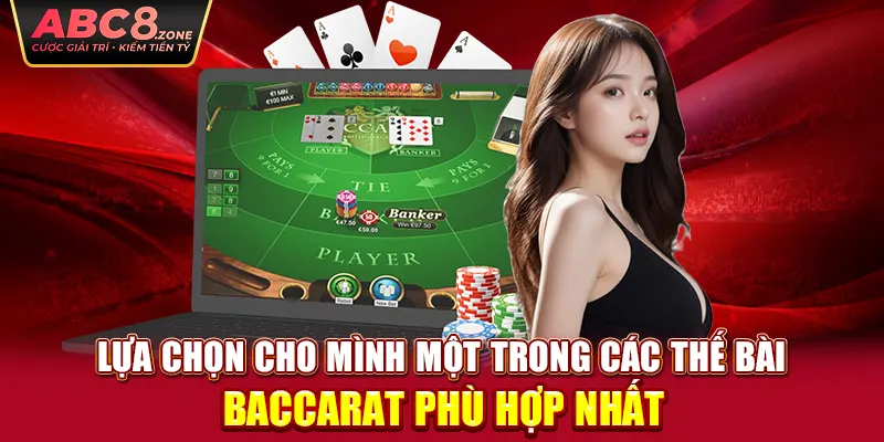 lua-chon-cho-minh-mot-trong-cac-the-bai-baccarat-phu-hop-nhat