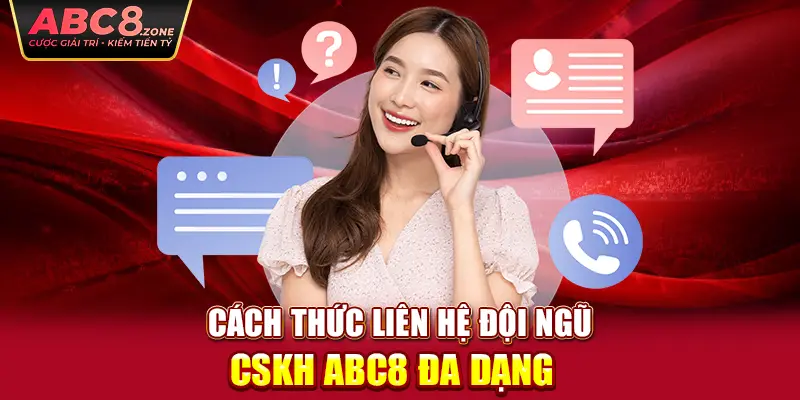 cach-thuc-lien-he-doi-ngu-cskh-abc8-da-dang  