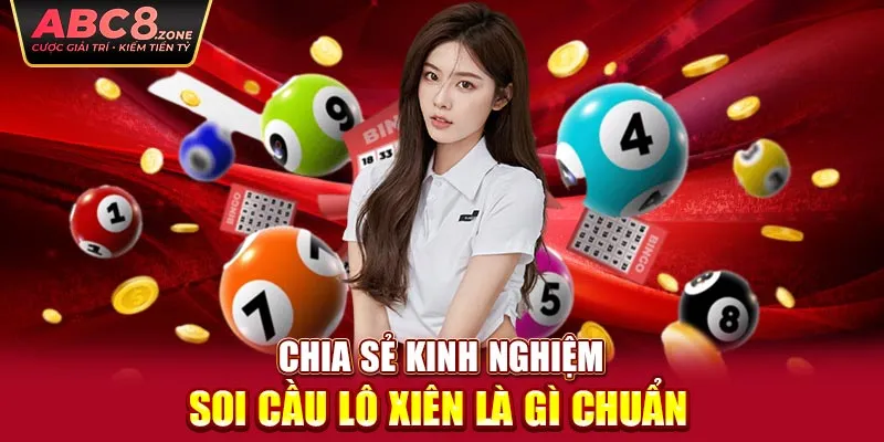 chia-se-kinh-nghiem-soi-cau-lo-xien-la-gi-chuan