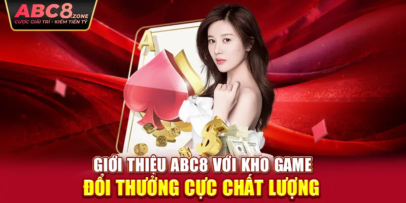 gioi-thieu-abc8-voi-kho-game-doi-thuong-cuc-chat-luong 