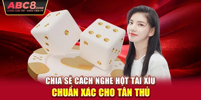 chia-se-cach-nghe-hot-tai-xiu-chuan-xac-cho-tan-thu