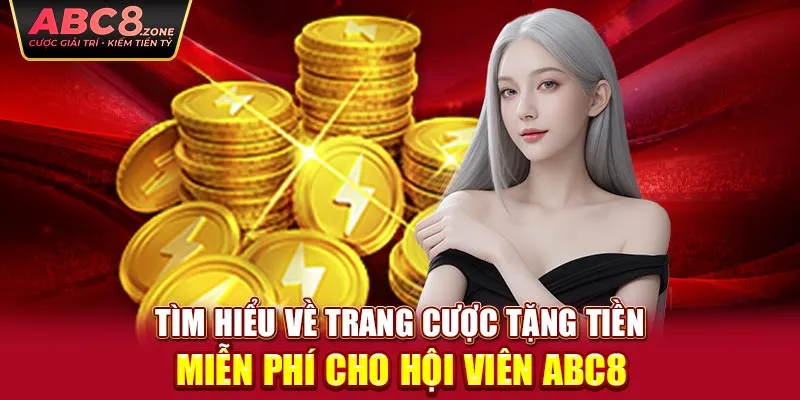 tim-hieu-ve-trang-ca-cuoc-tang-tien-mien-phi-cho-hoi-vien-abc8