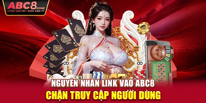 nguyen-nhan-link-vao-abc8-chan-truy-cap-nguoi-dung