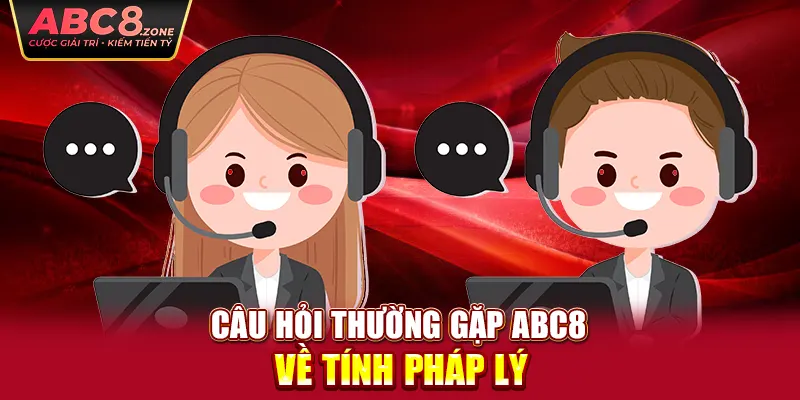 cau-hoi-thuong-gap-abc8-ve-tinh-phap-ly