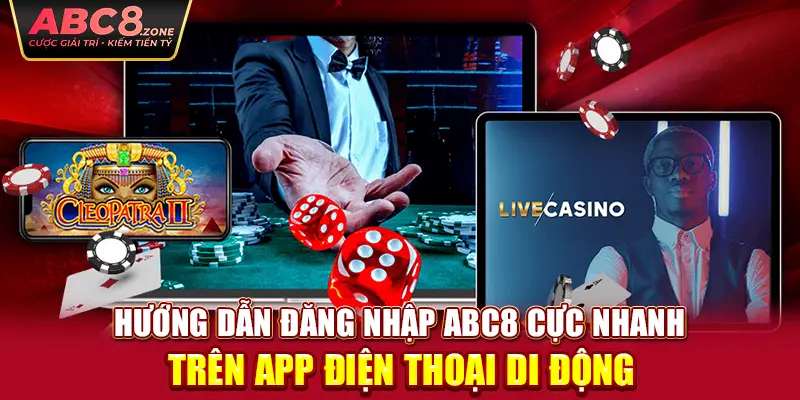 huong-dan-dang-nhap-abc8-cuc-nhanh-tren-app-dien-thoai-di-dong