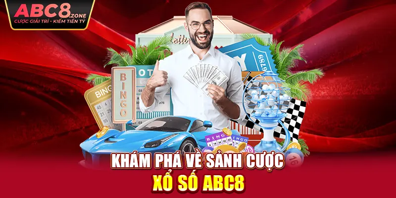 kham-pha-ve-sanh-cuoc-xo-so-abc8