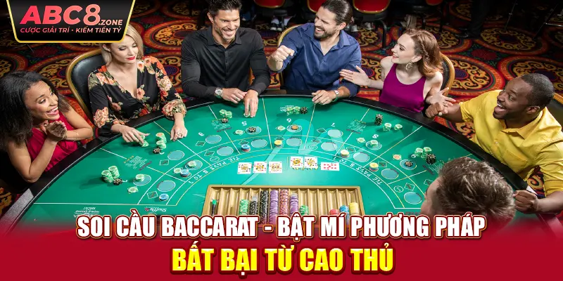 soi-cau-baccarat-bat-mi-phuong-phap-bat-bai-tu-cao-thu