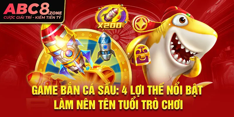 game-ban-ca-sau-4-loi-the-noi-bat-lam-nen-ten-tuoi-tro-choi