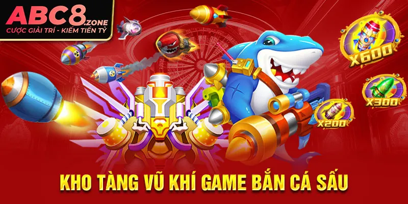 kho-tang-vu-khi-game-ban-ca-sau