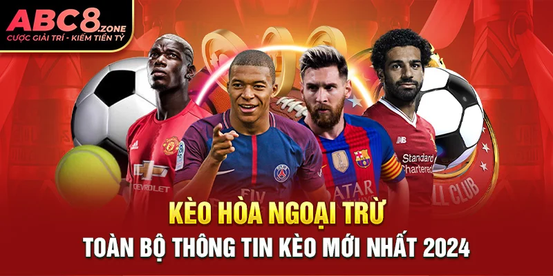 keo-hoa-ngoai-tru-toan-bo-thong-tin-keo-moi-nhat-2024