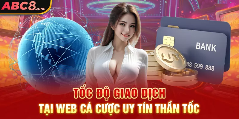 toc-do-giao-dich-tai-web-ca-cuoc-uy-tin-than-toc