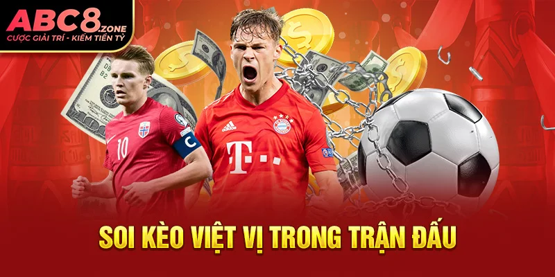 soi-keo-viet-vi-trong-tran-dau