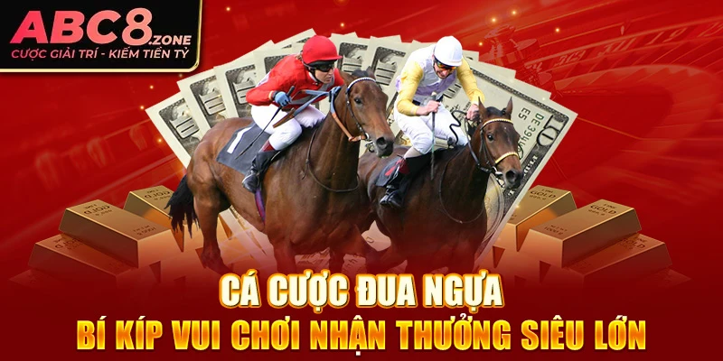 ca-cuoc-dua-ngua-bi-kip-vui-choi-nhan-thuong-sieu-lon